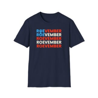 RoeVEMBER - Bernadette Holzer for Missouri State House - District 143 Soft-Style Unisex T-Shirt